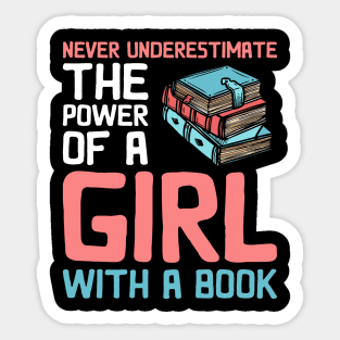 Never Underestimate The Power Of A Girl With A Book Reading Sticker